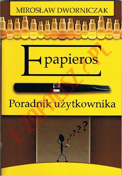 Książka "E-papierosy Poradnik uzytkownika" M.Dworniczak